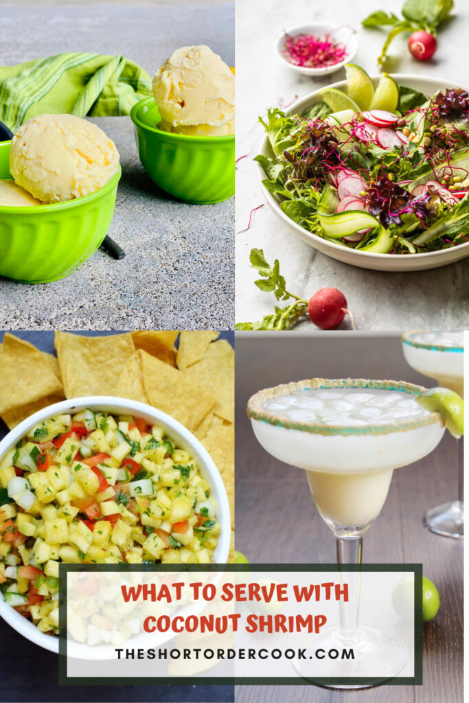 What To Serve With Coconut Shrimp PIN 4 recipes images of margarita, mango ice cream, salad & fruit salsa