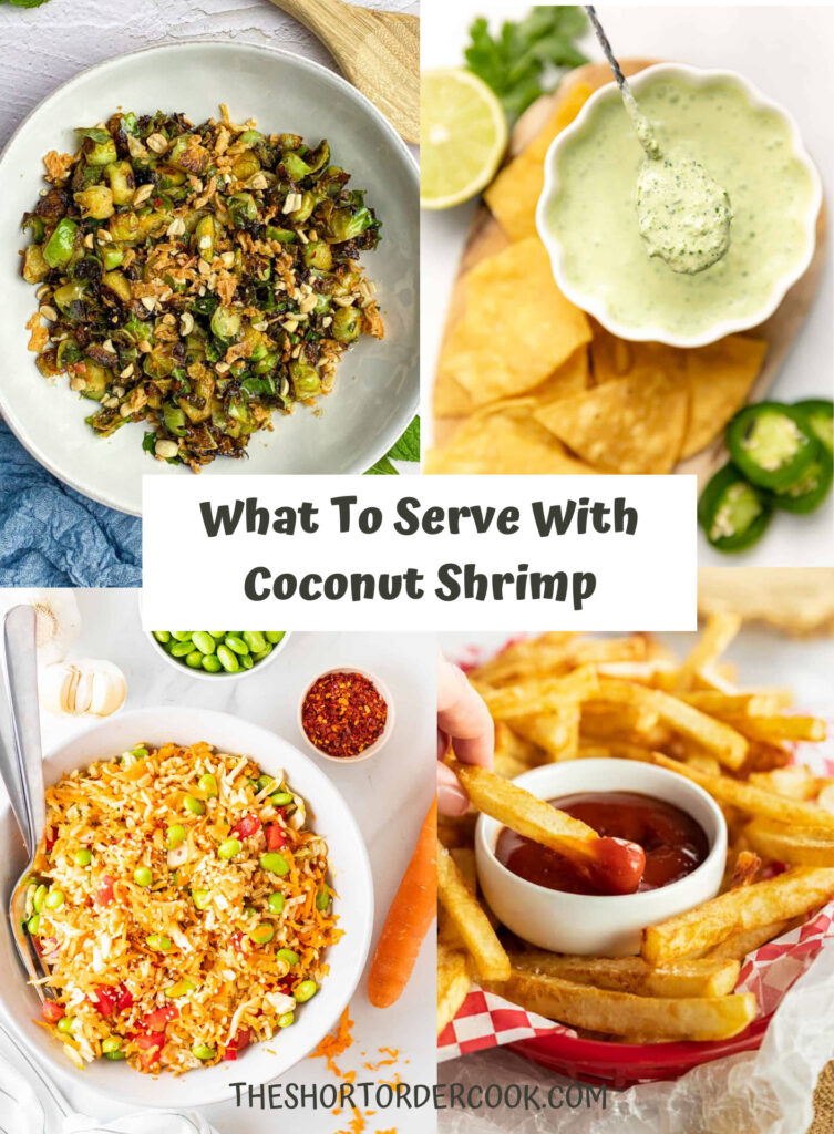 What To Serve With Coconut Shrimp 4 images of sauce, fries, and 2 salads