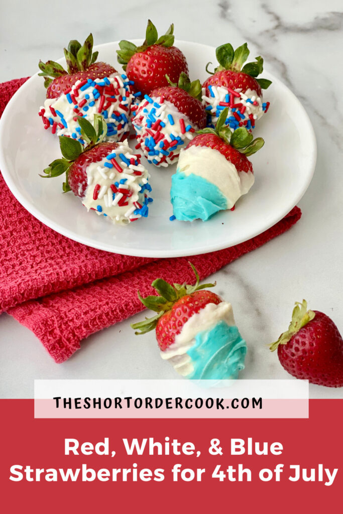 Red, White, & Blue Strawberries for 4th of July PIN showing a red cloth napkin with a plate full of decorated white chocolate dipped strawberries with a blue stripe or red white and blue sprinkles