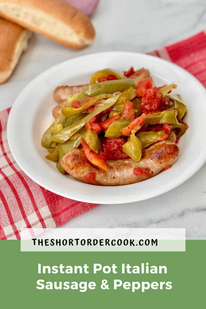 Instant Pot Italian Sausage & Peppers - The Short Order Cook