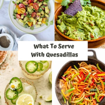 What to Serve with Quesadillas PN1 4 recipe images for avocado tomato salad, guacamole, margaritas, and fajita vegetables