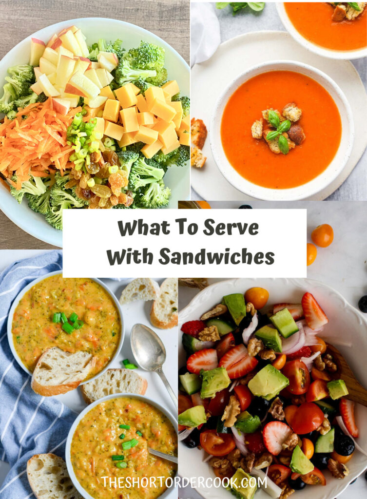 What to Serve with Sandwiches PN1 3 recipe images for broccoli salad, tomato soup, broccoli cheese soup and fruit salad