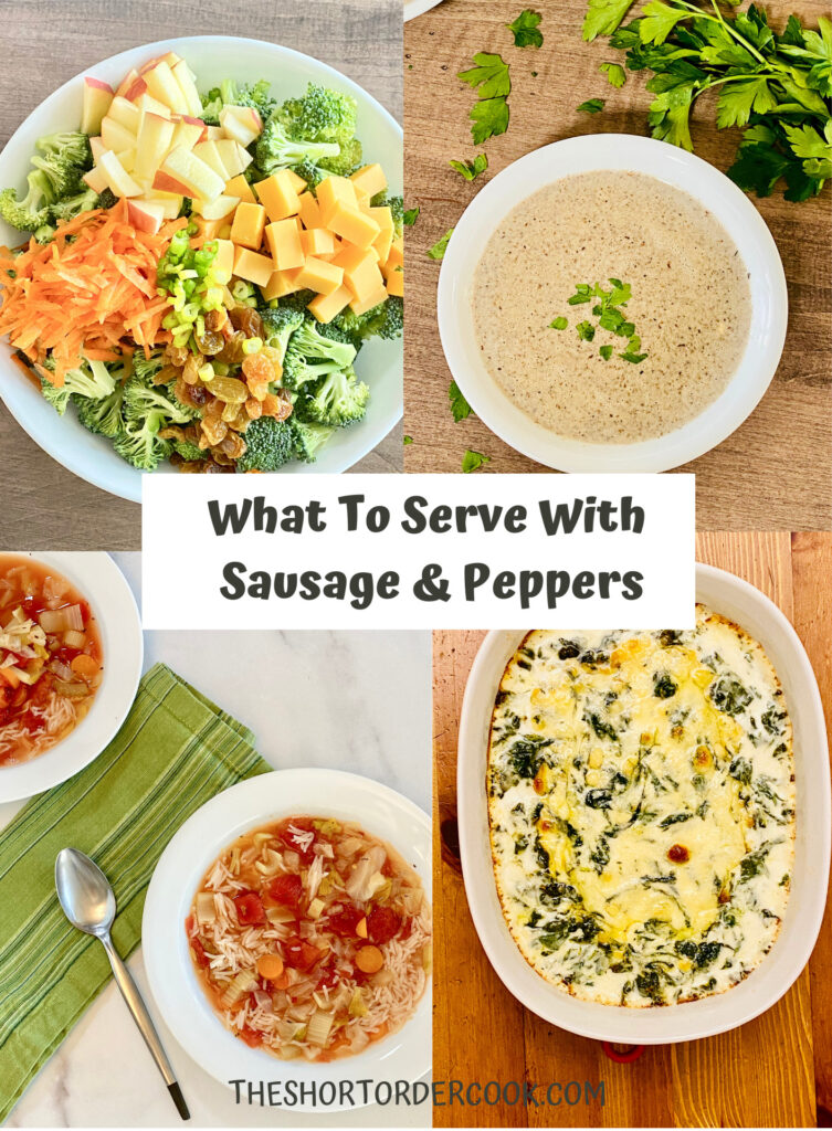 What to Serve with Sausage & Peppers PN1 4 images for broccoli salad, mushroom soup, rice soup, and creamed spinach