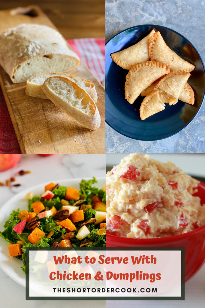 What to Serve With Chicken & Dumplings PIN four images for ciabatta, apple hand pies, kale butternut salad and pimento cheese