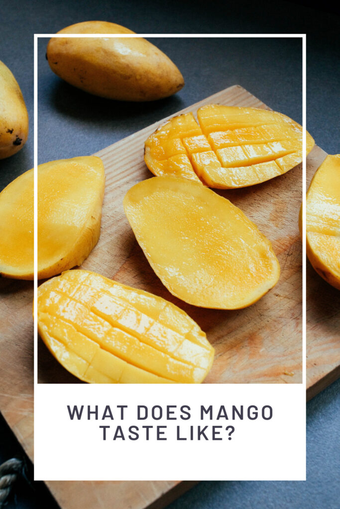 What Does Mango Taste Like PINREDO sevearl mangos cut open on a cutting board