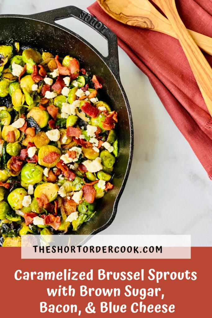 Caramelized Brussel Sprouts with Brown Sugar, Bacon, & Blue Cheese PIN