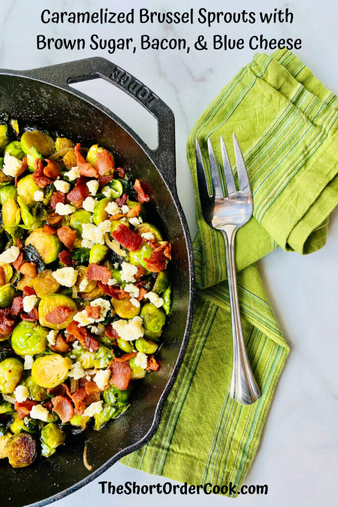 Caramelized Brussel Sprouts with Brown Sugar, Bacon, & Blue Cheese PN1 overhead of cast iron and recipe ready to eat