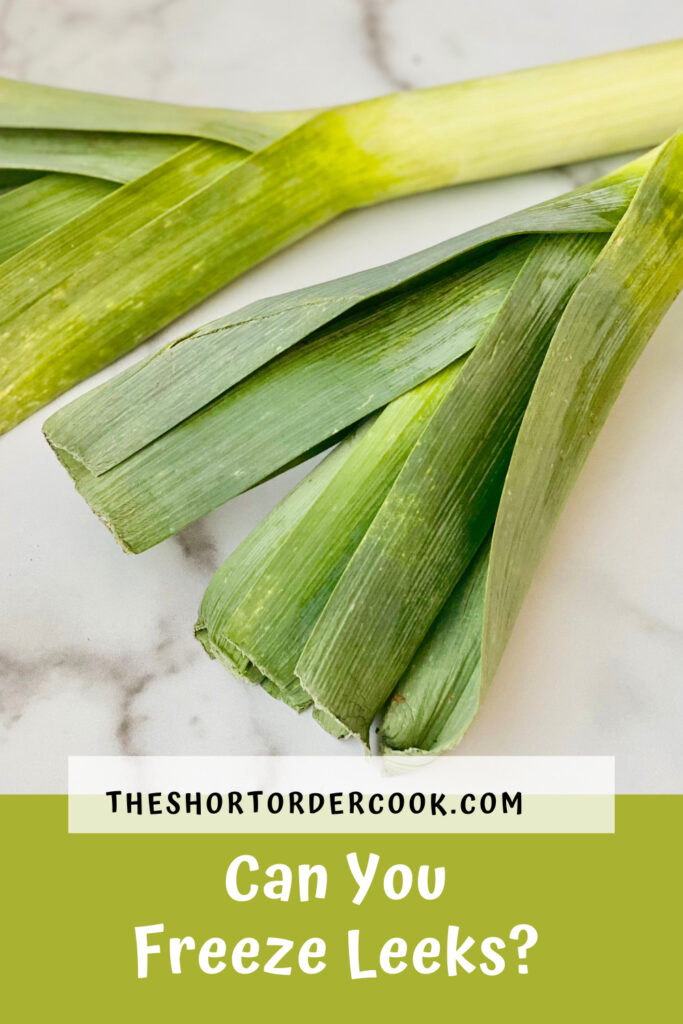 Can You Freeze Leeks PIN giant leek on the counter