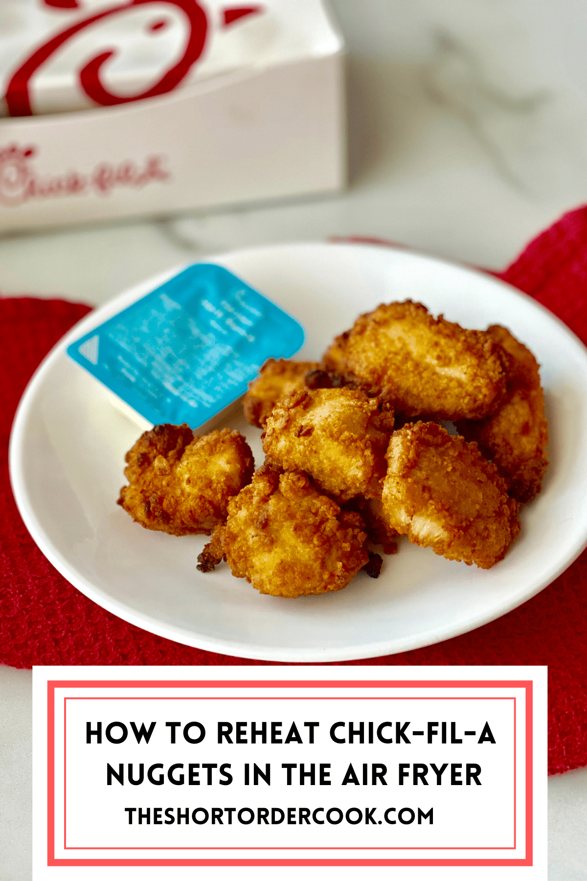 How to Reheat Chick-fil-a Nuggets in the Air Fryer PIN plated nuggets and a box from take out