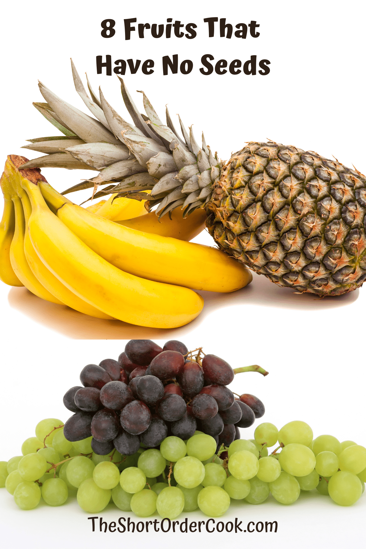 Pineapple banana and grapes with a white background are all seedless.