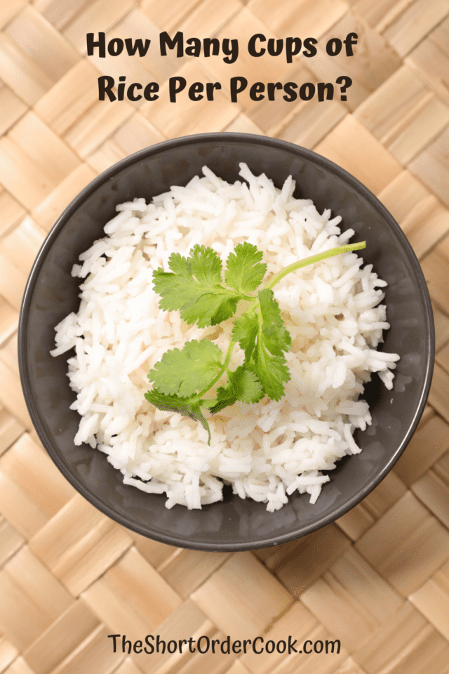 How Many Cups of Rice Per Person? The Short Order Cook