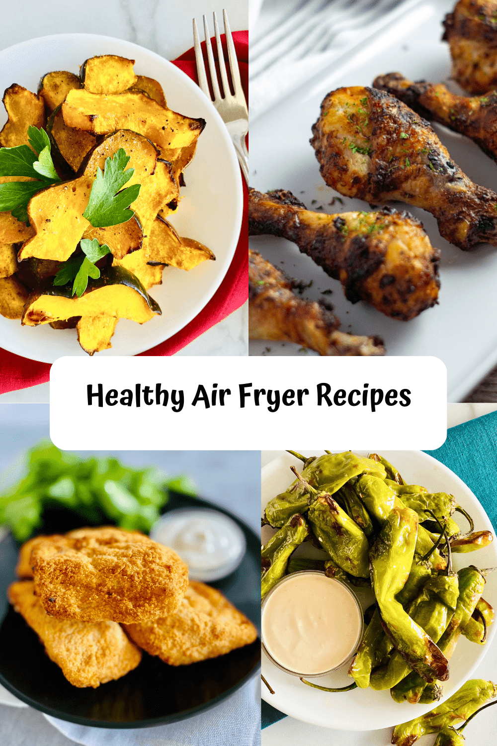 4 recipe images for acorn squash, chicken drumsticks, frozen fish, and shishito peppers cooked in the air fryer.