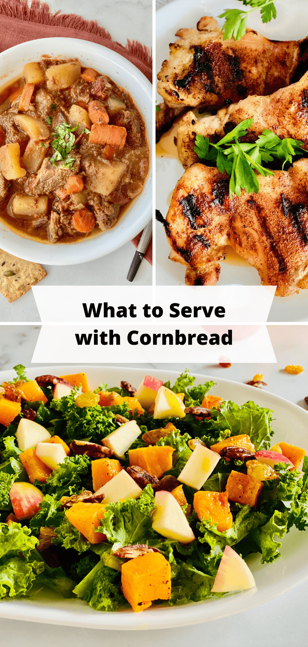 3 images of what to serve with cornbrread recipes for beef stew grilled chicken and kale salad