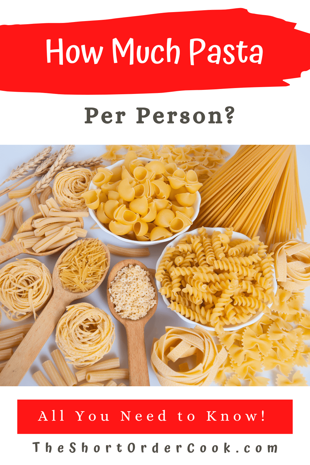 How Much Pasta Per Person? (free printable) - The Short Order Cook