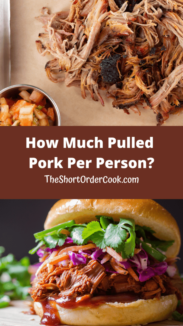 How Much Pulled Pork Per Person? The Short Order Cook