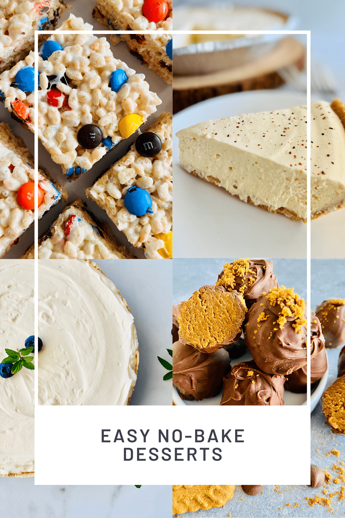 4 different recipes for no bake desserts.