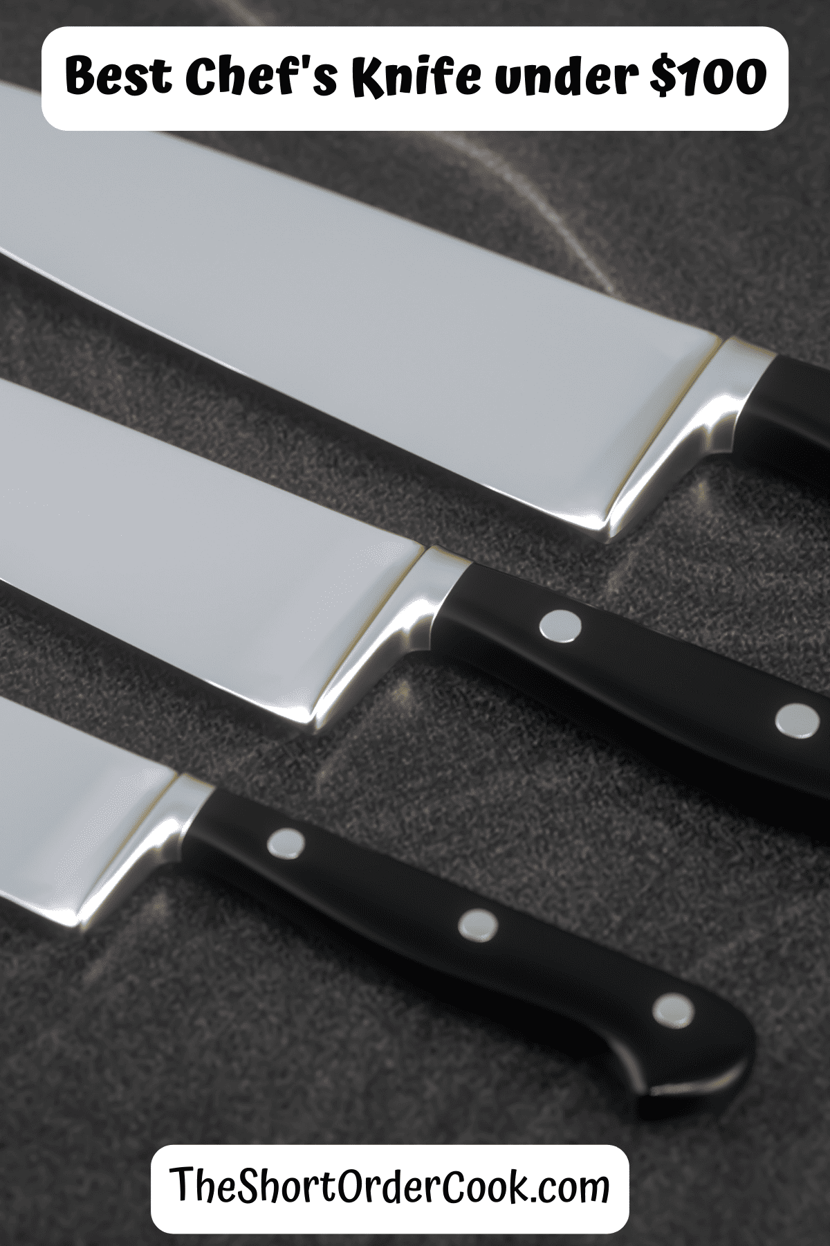 What's The Best Chef Knife Under $100?