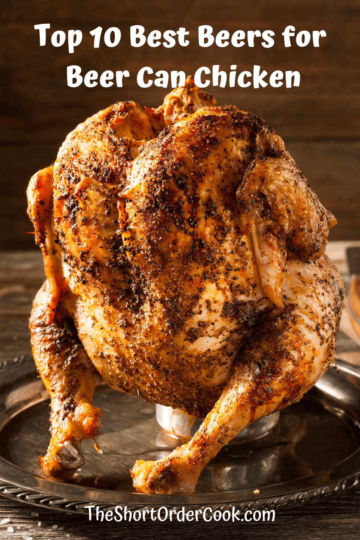 Top 10 Best Beers for Beer Can Chicken including list of pilsners, lagers, & wheat kinds.