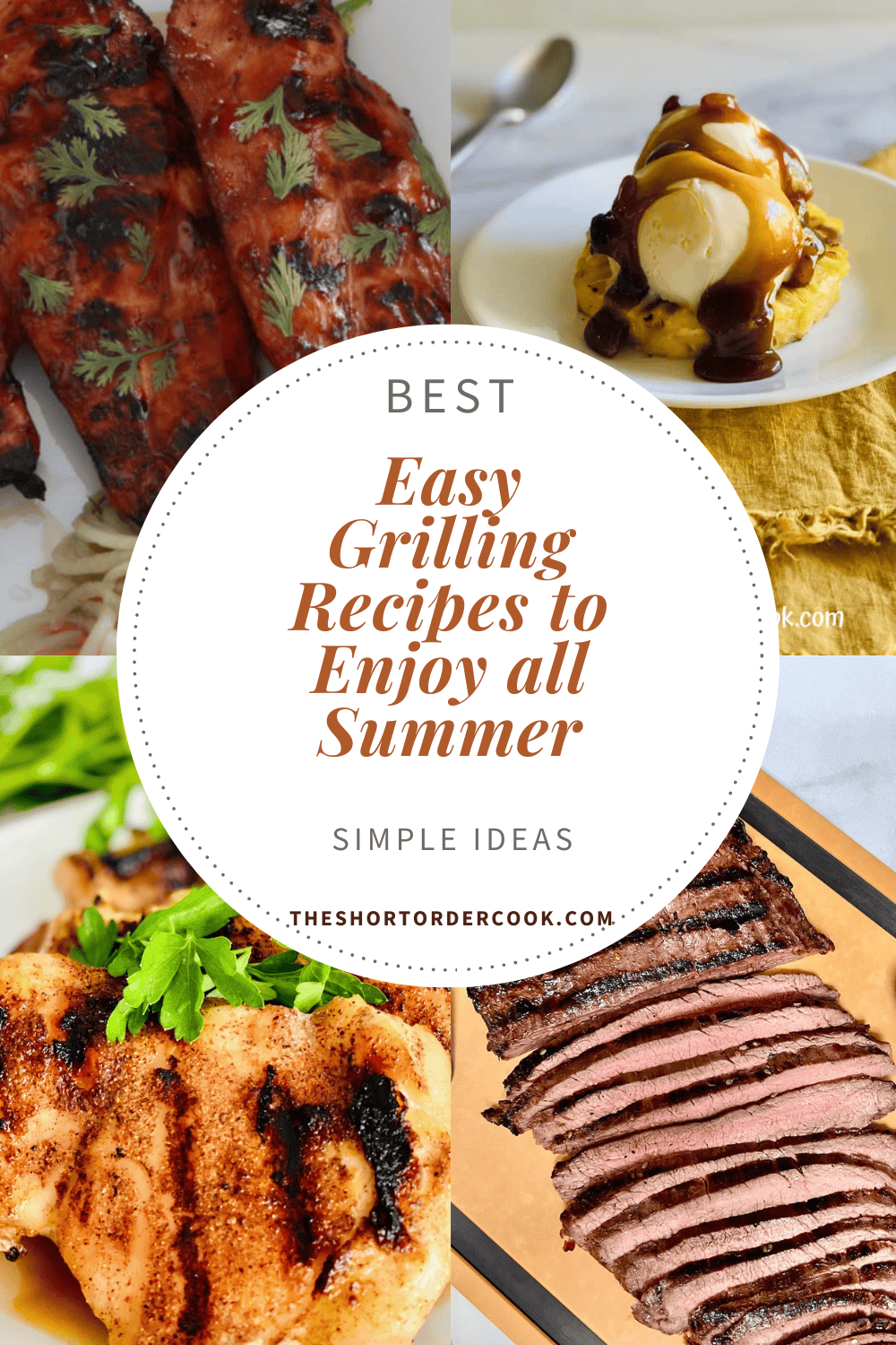 Chicken, beef, and dessert recipes to make on the grill in the summer months.