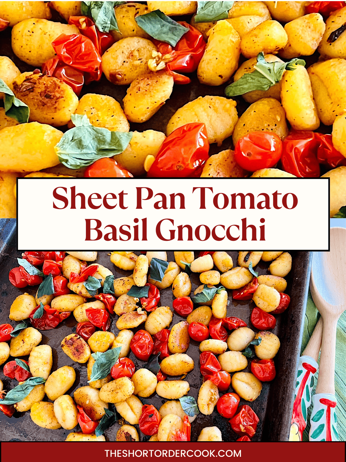 Two photos of Sheet Pan with Tomatoes, Basil, and crispy Gnocchi