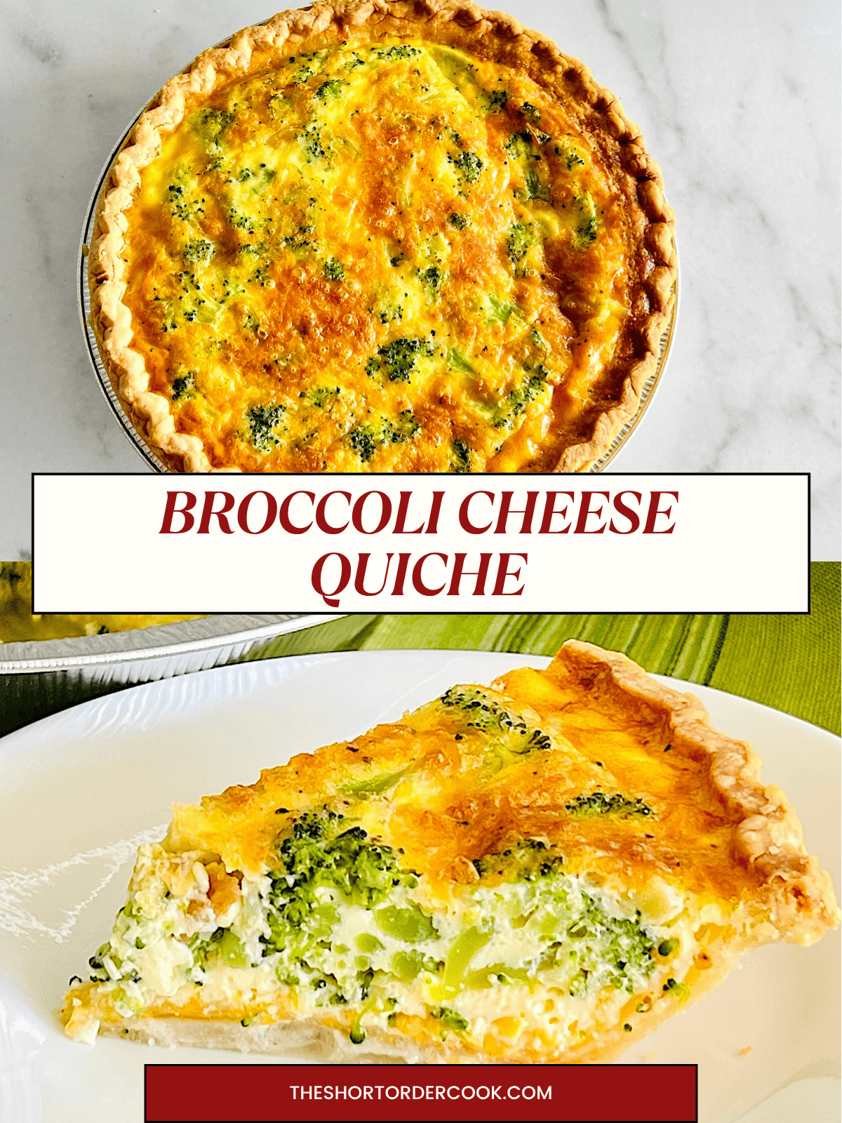 Broccoli Cheese Quiche Two Photos including a whole quiche and one slice showing florets and cheese in crust.