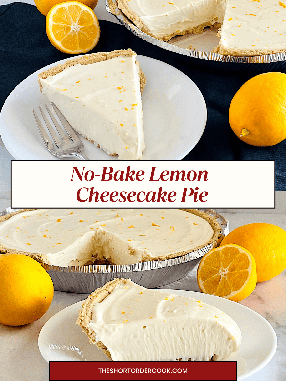 Two photos of easy citrus summer dessert, No-Bake Lemon Cheesecake Pie Slice removed from whole pie and plated