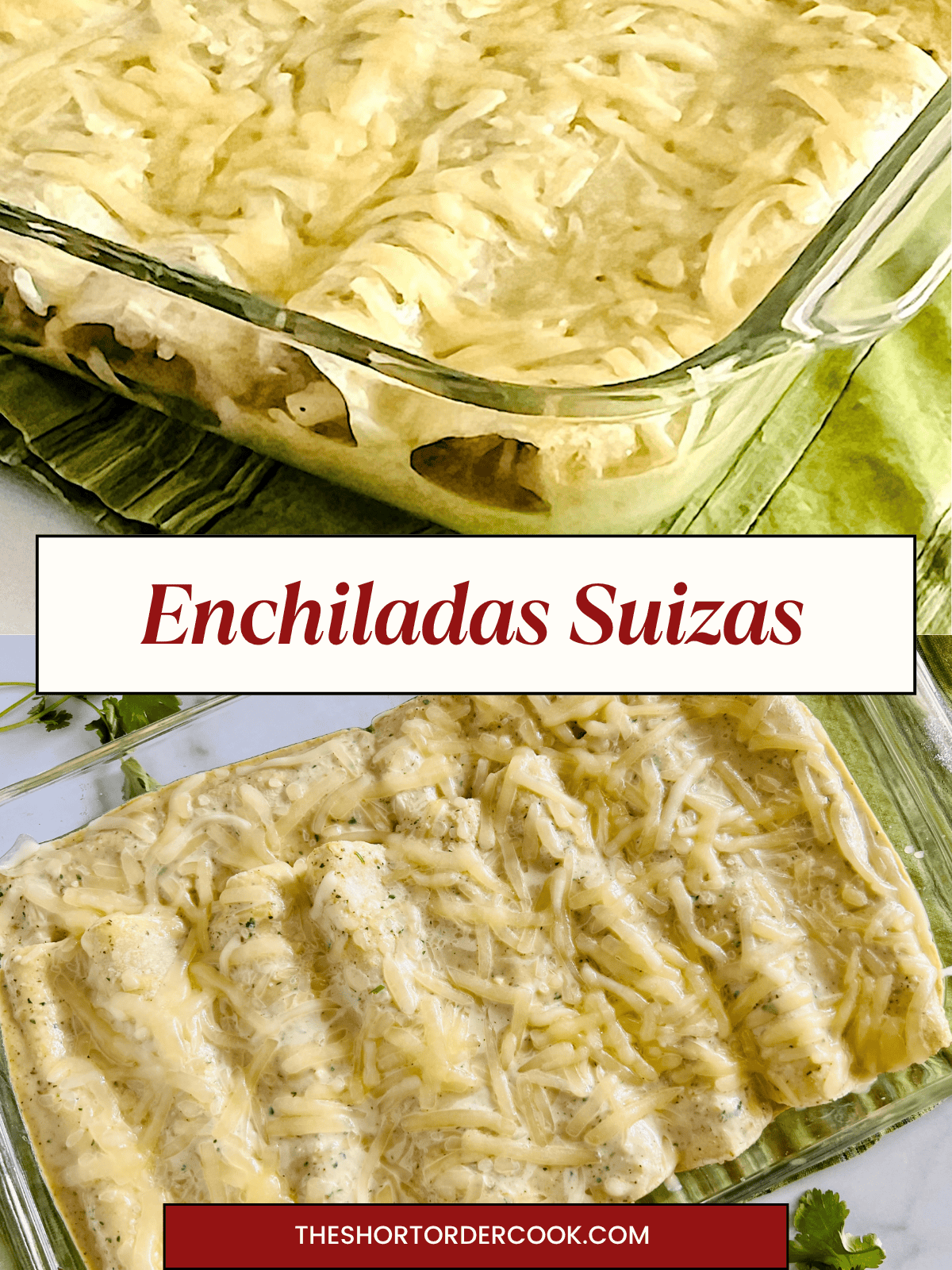 Two photos of homemade chicken cheese enchiladas with creamy green suizas (swiss sauce)