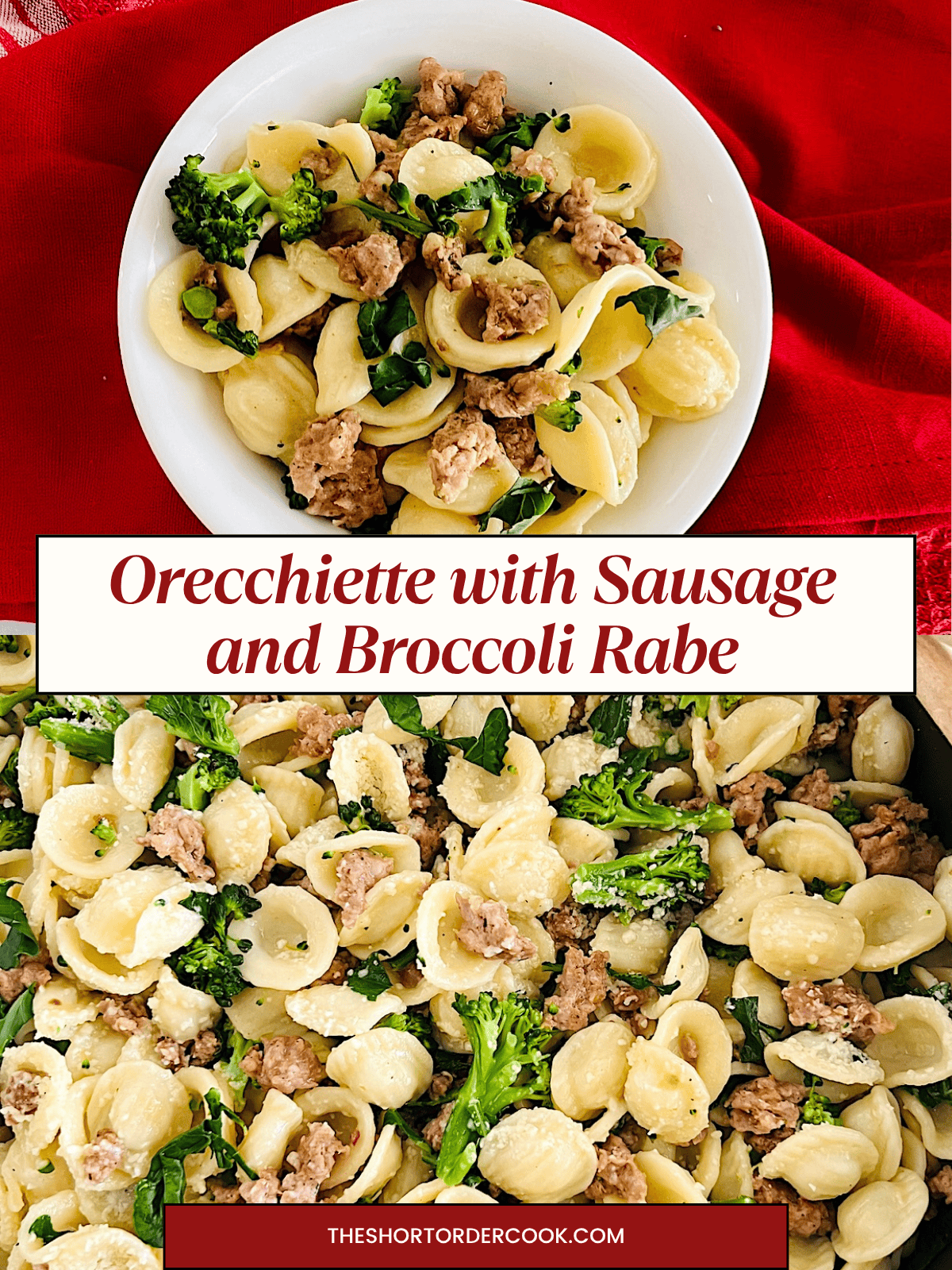 Orecchiette with Sausage and Broccoli Rabe Two Photos showing lil ear shell pasta with crumbled Italian pork sausage and greens.