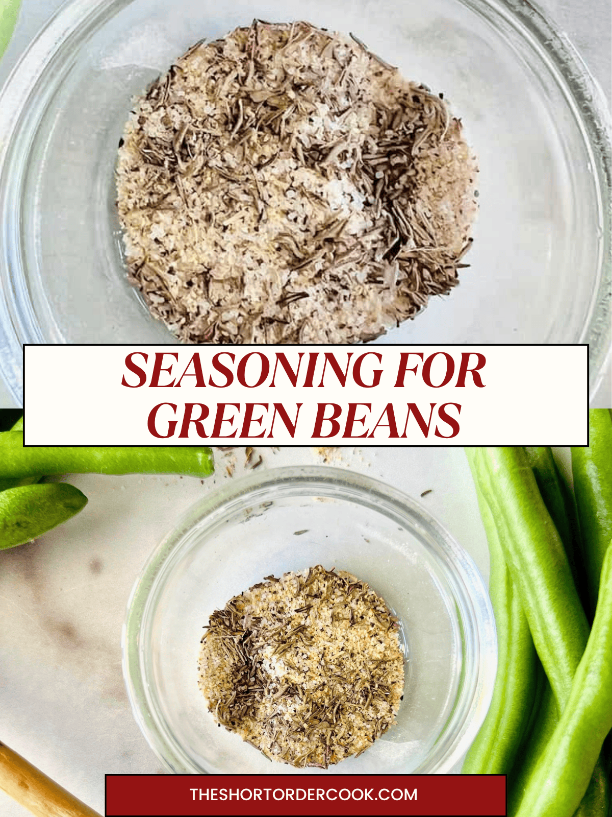 Two photos of a bowl of spices and herbs for homemade green bean seasoning.